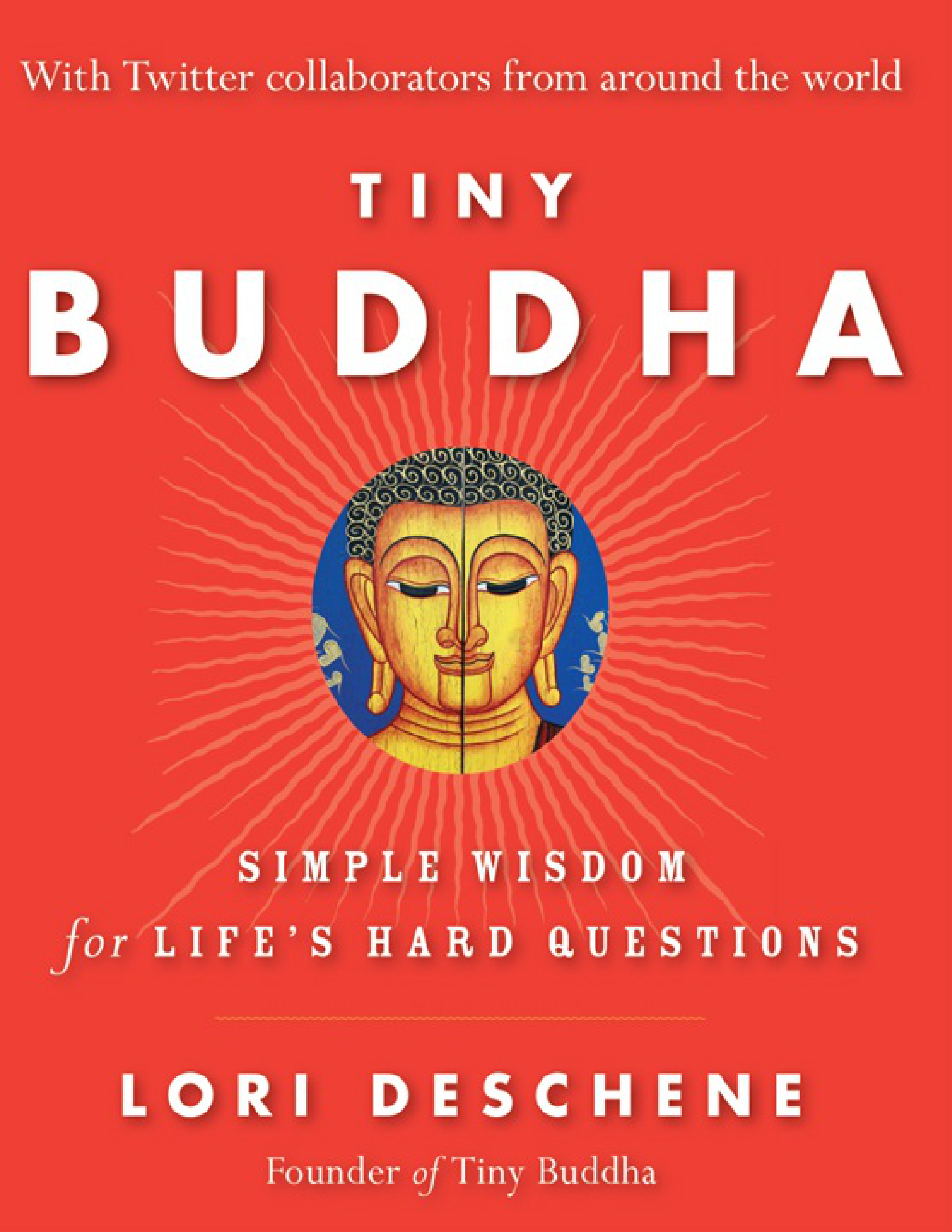 TINY BUDDHA By Lori Deschene Online Artsum India TINY BUDDHA By Lori Deschene Online Artsum India