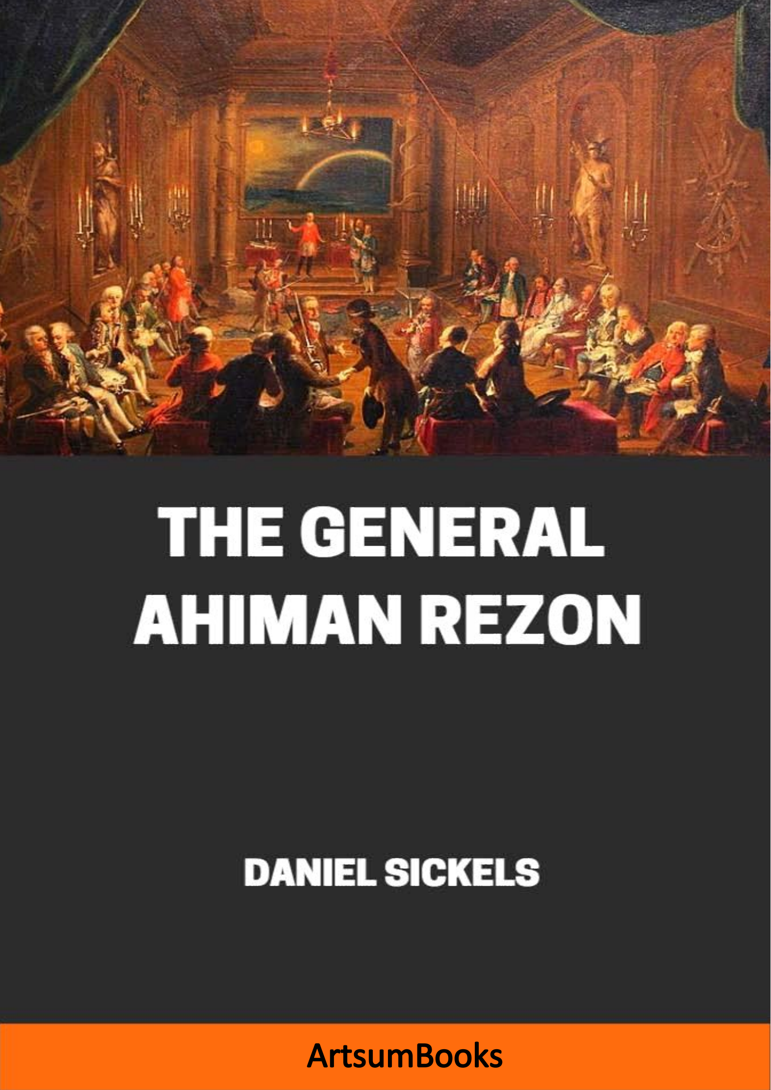 THE GENERAL AHIMAN REZON by Daniel Sickels online @ Artsum India