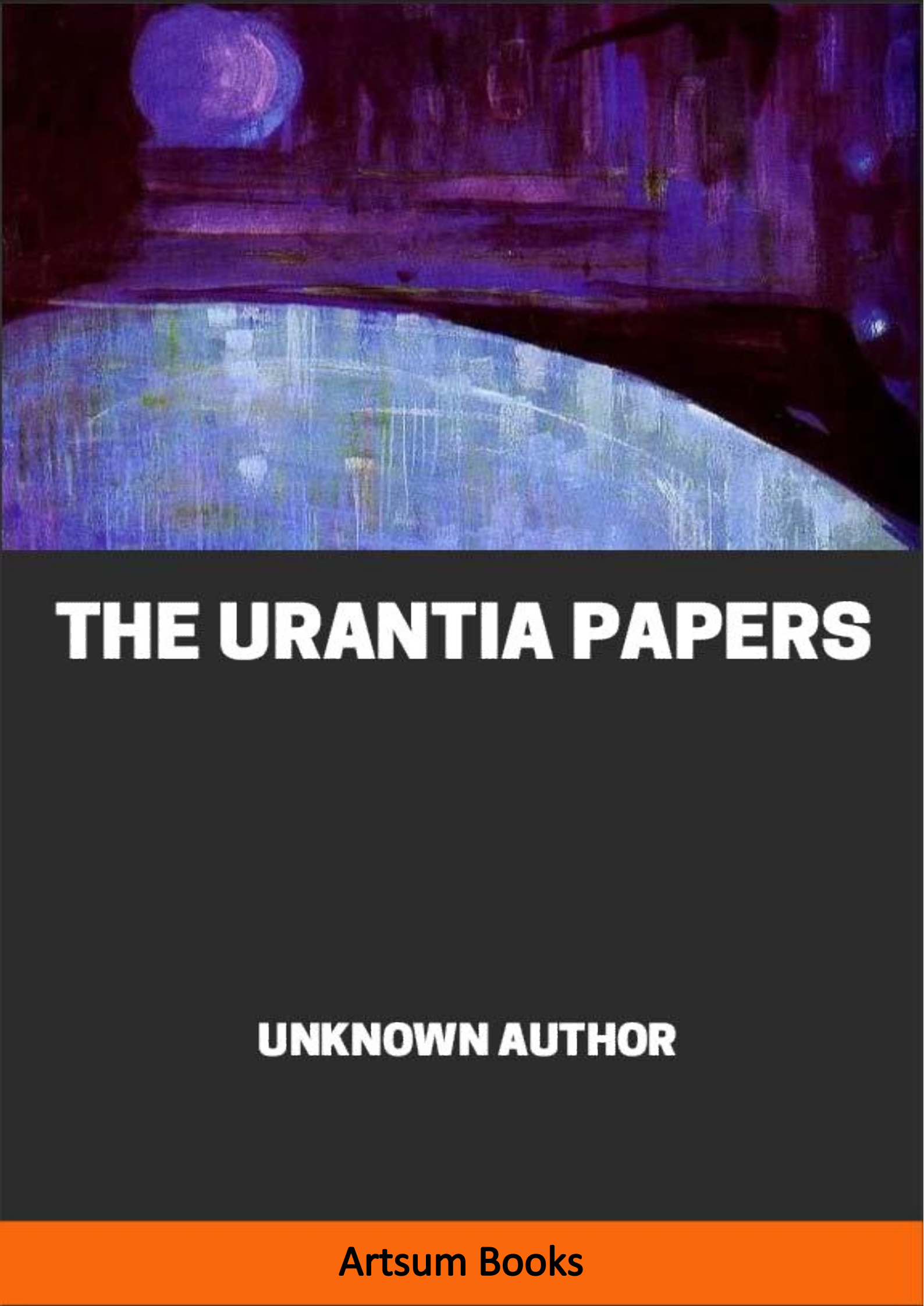 THE URANTIA PAPERS by Unknown Author online @ Artsum India